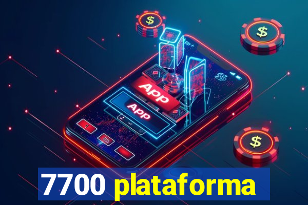 7700 plataforma